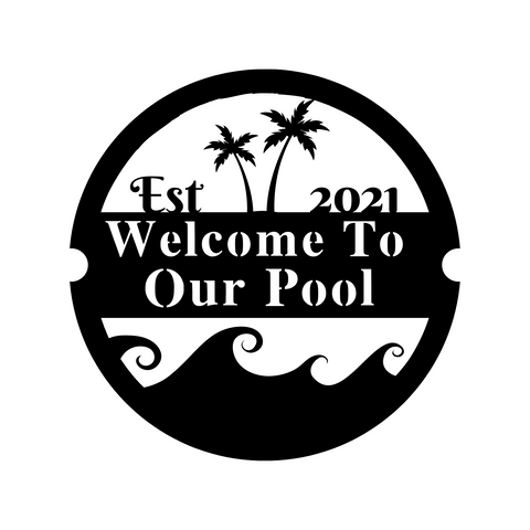 welcome to our pool est 2021/pool sign/BLACK