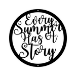 every summer has a story/custom sign/BLACK