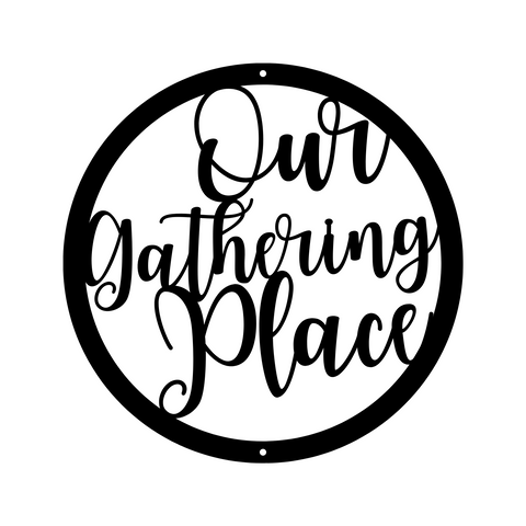 our gathering place/custom sign/BLACK