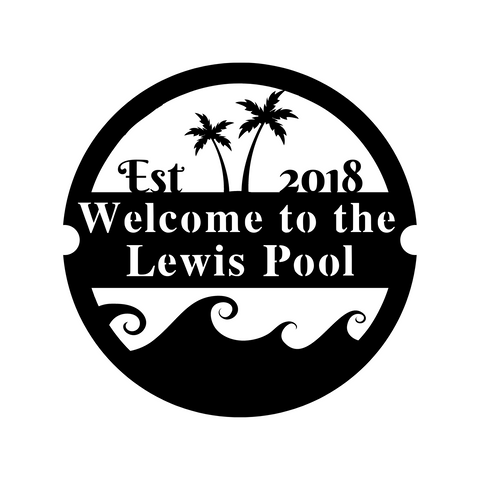 welcome to the lewis pool est 2018/pool sign/BLACK