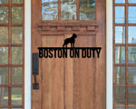 Boston Terrier on duty, Boston Terrier Metal sign, Dog Sign, Dog Lover Sign, Gift for Pet Owner, Dog On duty Sign, Dog Wall Art