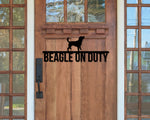 Beagle on duty, Beagle Metal sign, Dog Sign, Dog Lover Sign, Gift for Pet Owner, Dog On duty Sign, Dog Wall Art