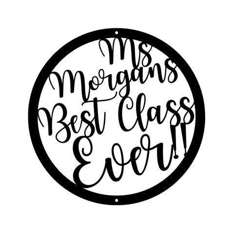 ms morgans best class ever!!/custom sign/BLACK