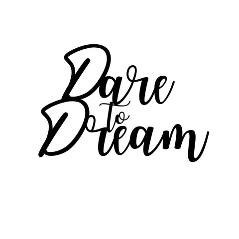 dare to dream/custom sign/BLACK