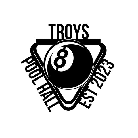 troys pool hall est 2023/billiards sign/BLACK